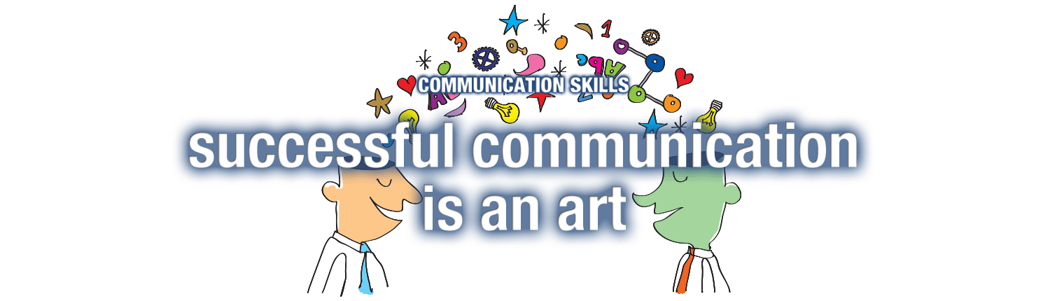 Communication Skills - Art of Communication